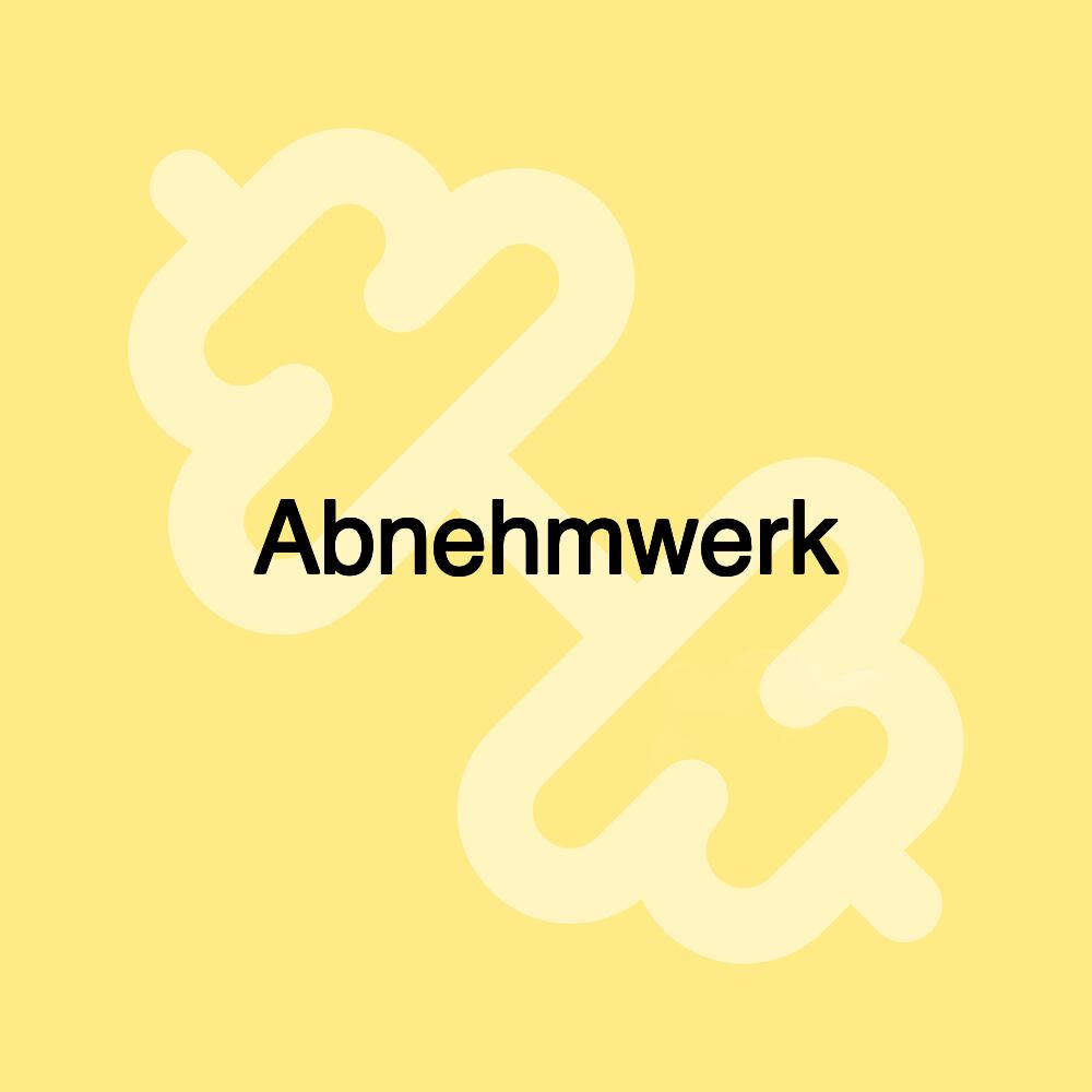 Abnehmwerk