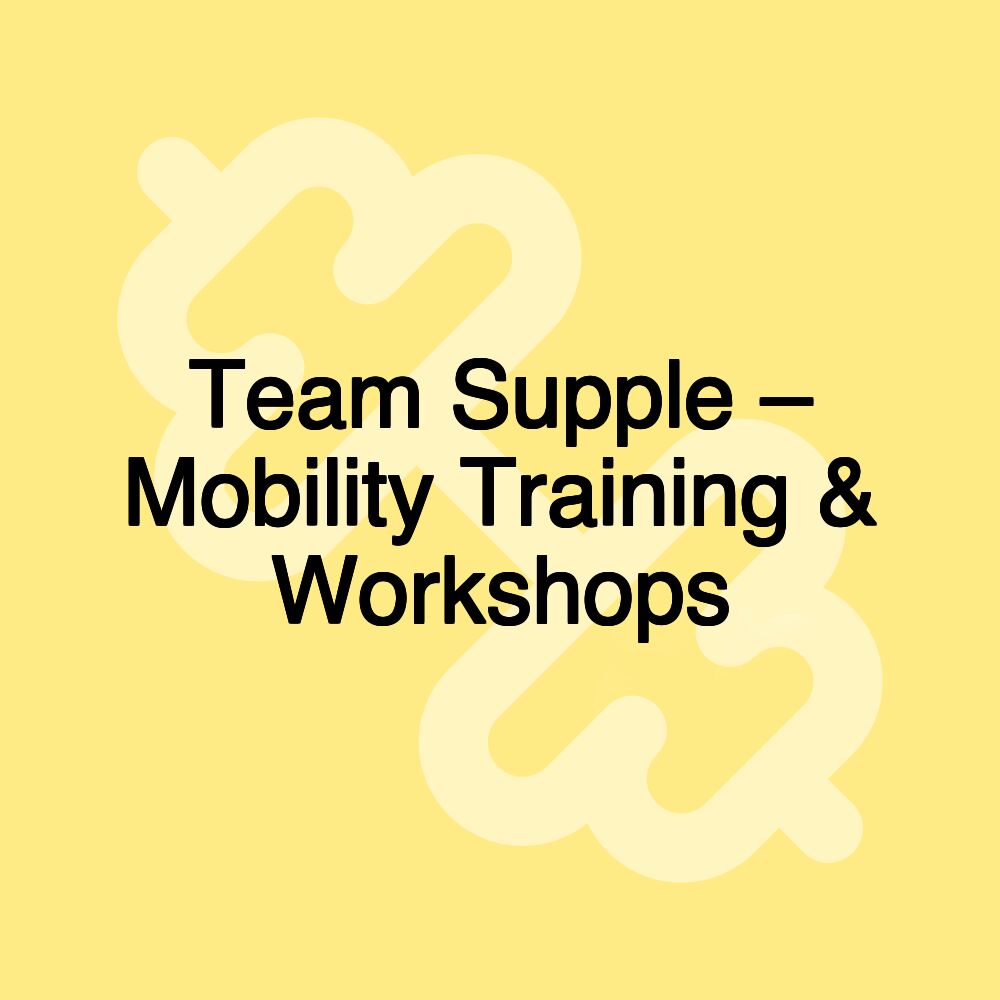 Team Supple – Mobility Training & Workshops