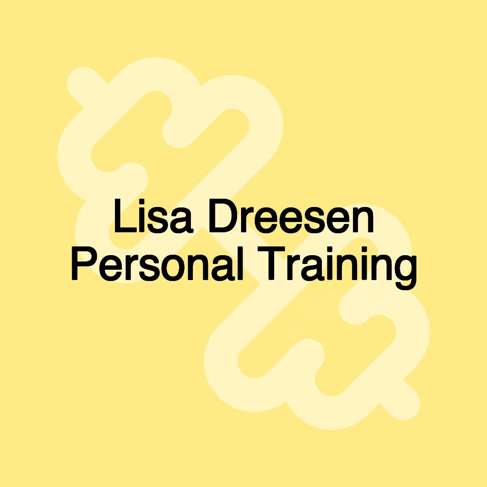 Lisa Dreesen Personal Training