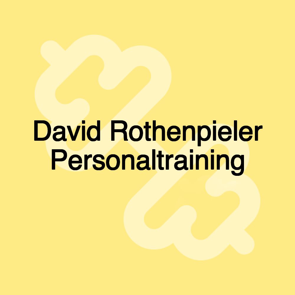 David Rothenpieler Personaltraining