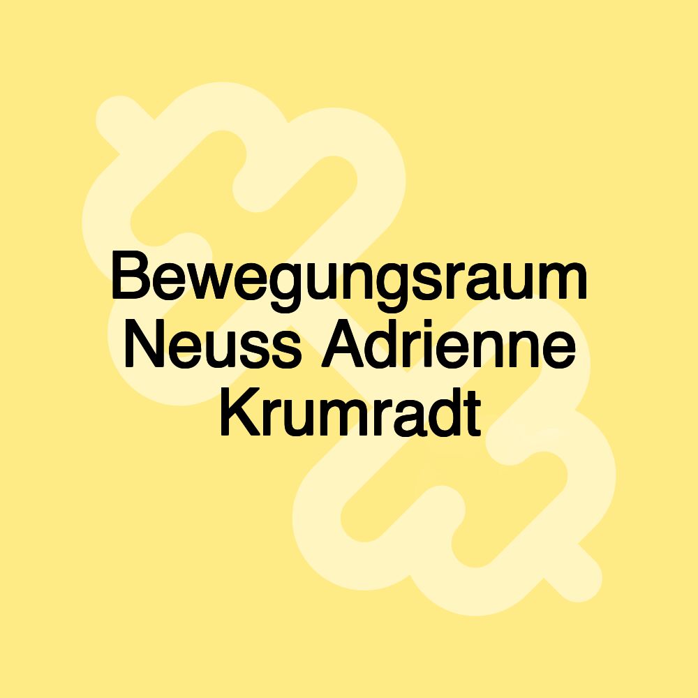 Bewegungsraum Neuss Adrienne Krumradt