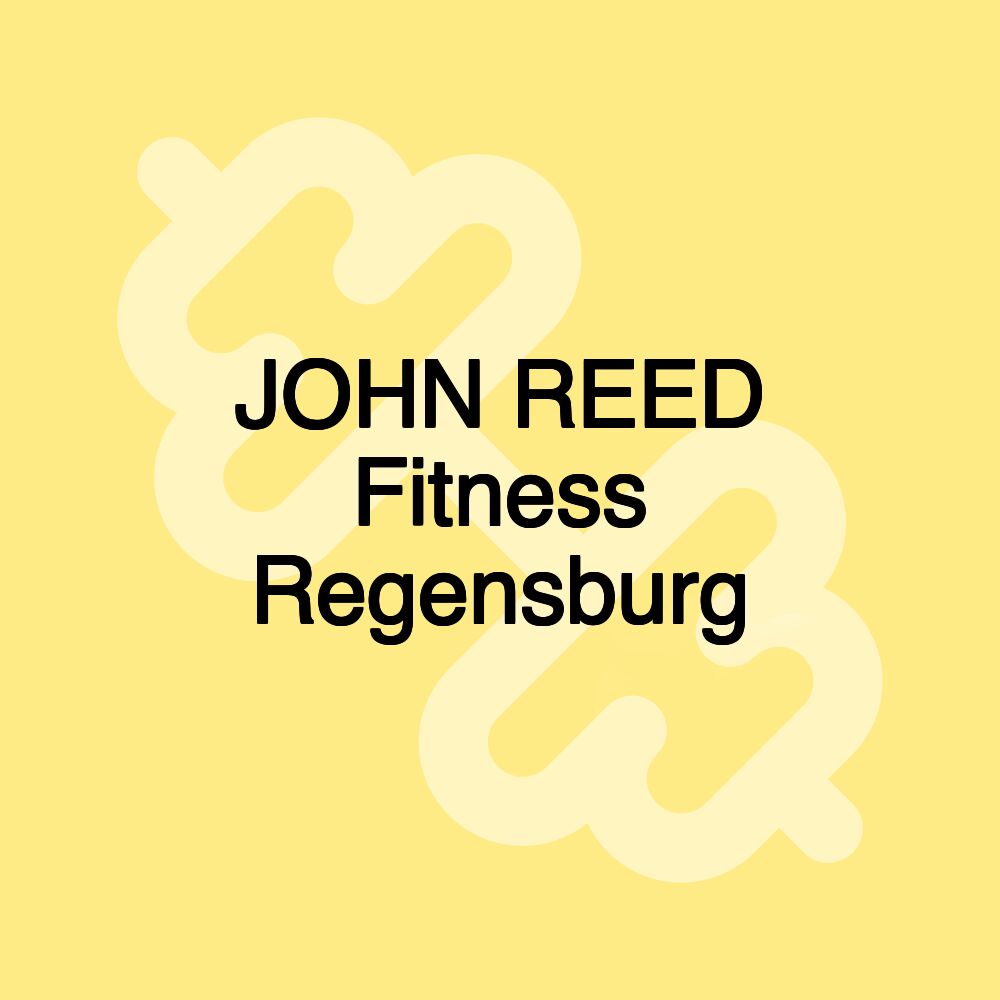 JOHN REED Fitness Regensburg