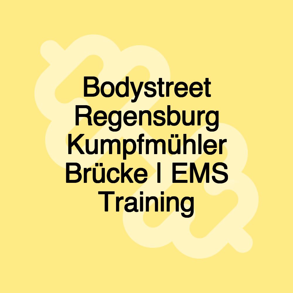 Bodystreet Regensburg Kumpfmühler Brücke | EMS Training