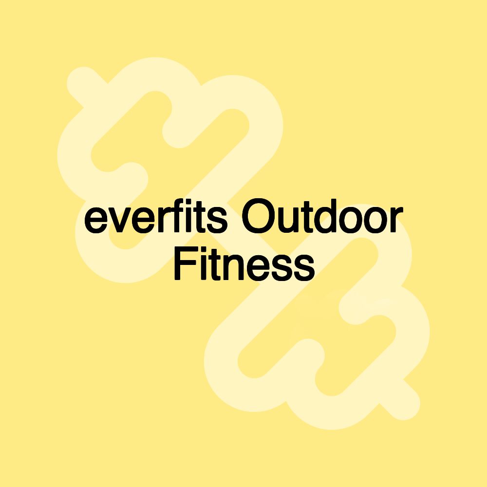 everfits Outdoor Fitness