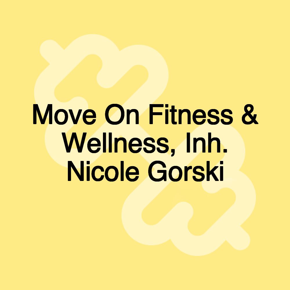 Move On Fitness & Wellness, Inh. Nicole Gorski