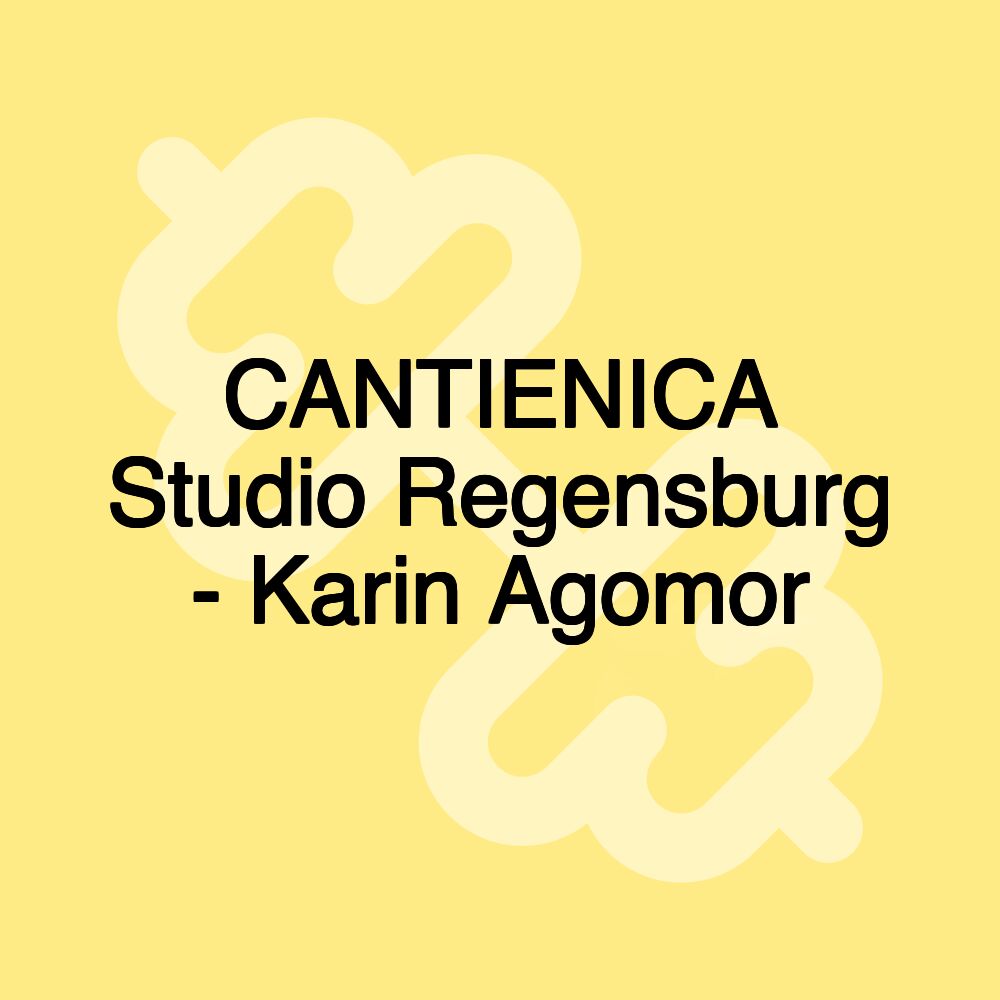 CANTIENICA Studio Regensburg - Karin Agomor