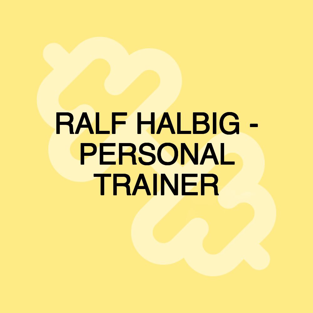 RALF HALBIG - PERSONAL TRAINER