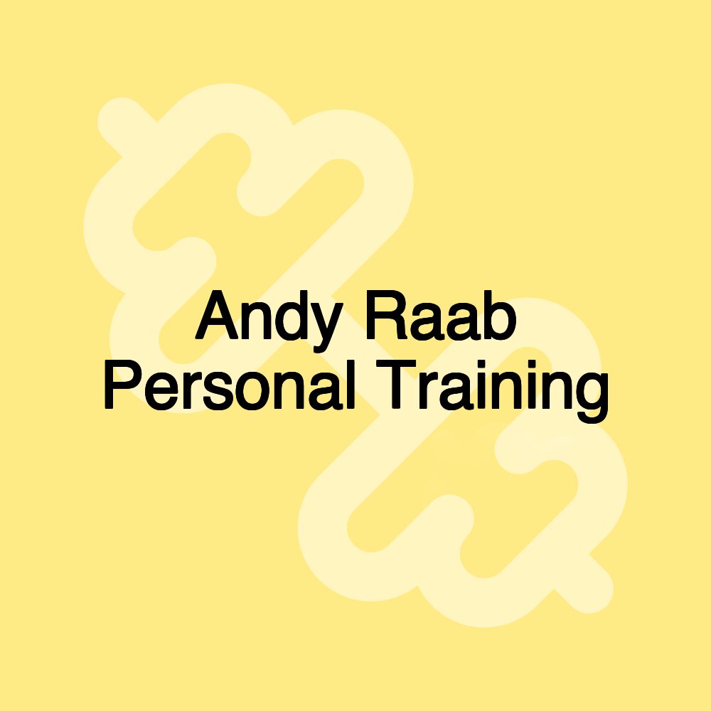 Andy Raab Personal Training