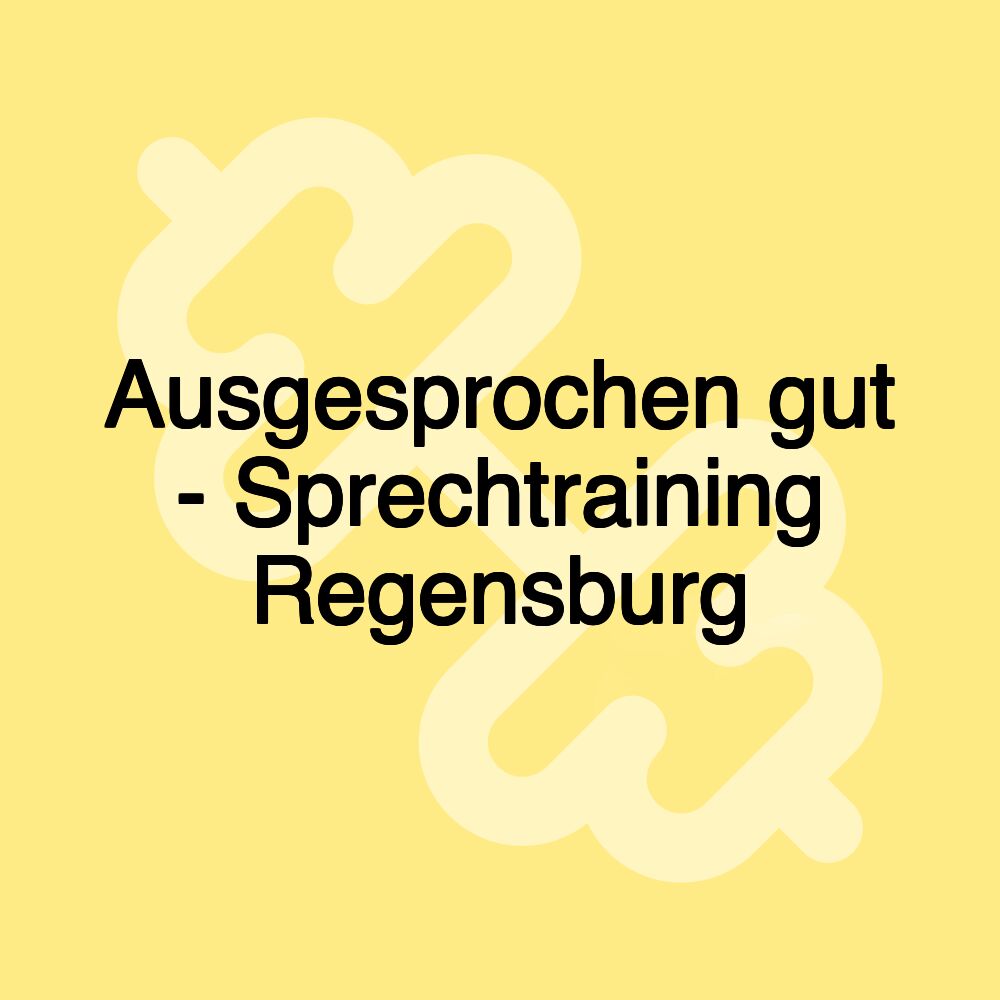 Ausgesprochen gut - Sprechtraining Regensburg