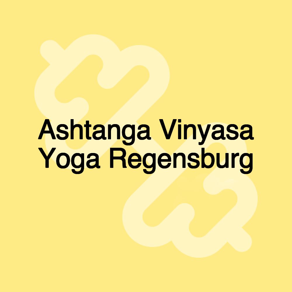 Ashtanga Vinyasa Yoga Regensburg