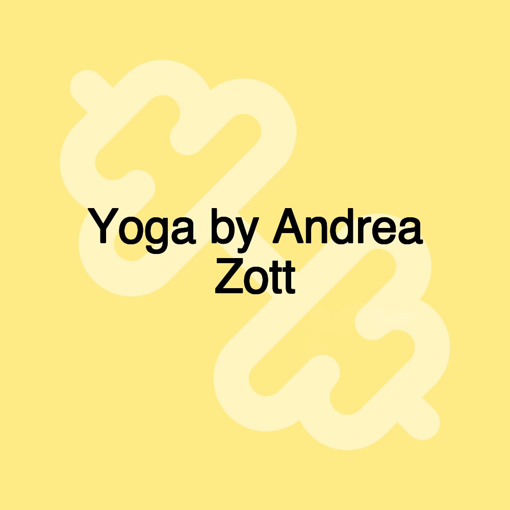 Yoga by Andrea Zott