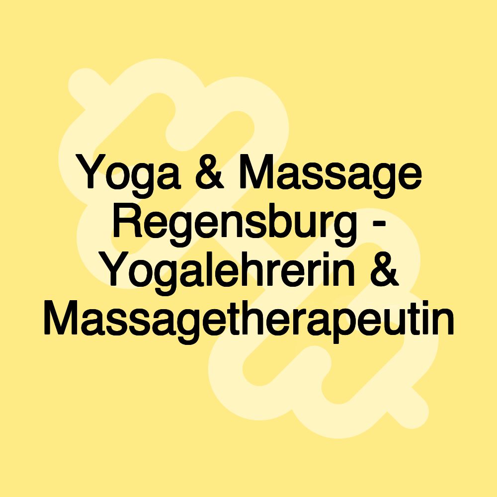 Yoga & Massage Regensburg - Yogalehrerin & Massagetherapeutin