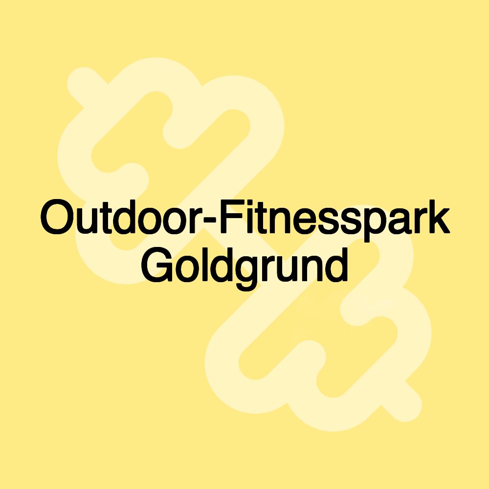 Outdoor-Fitnesspark Goldgrund