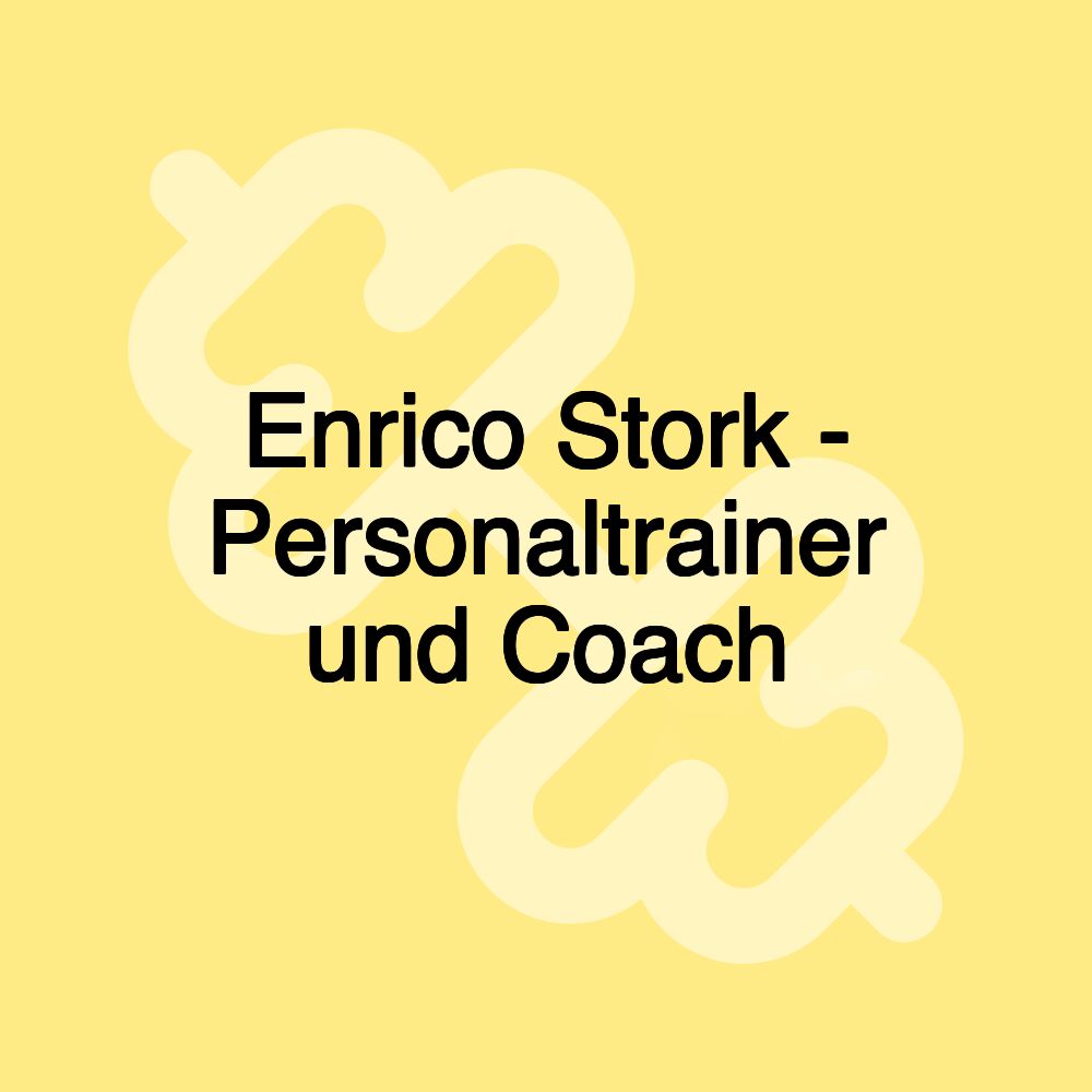 Enrico Stork - Personaltrainer und Coach