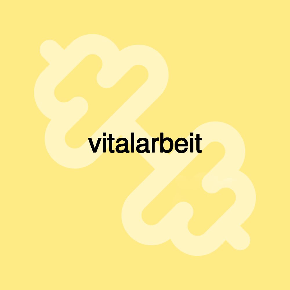 vitalarbeit