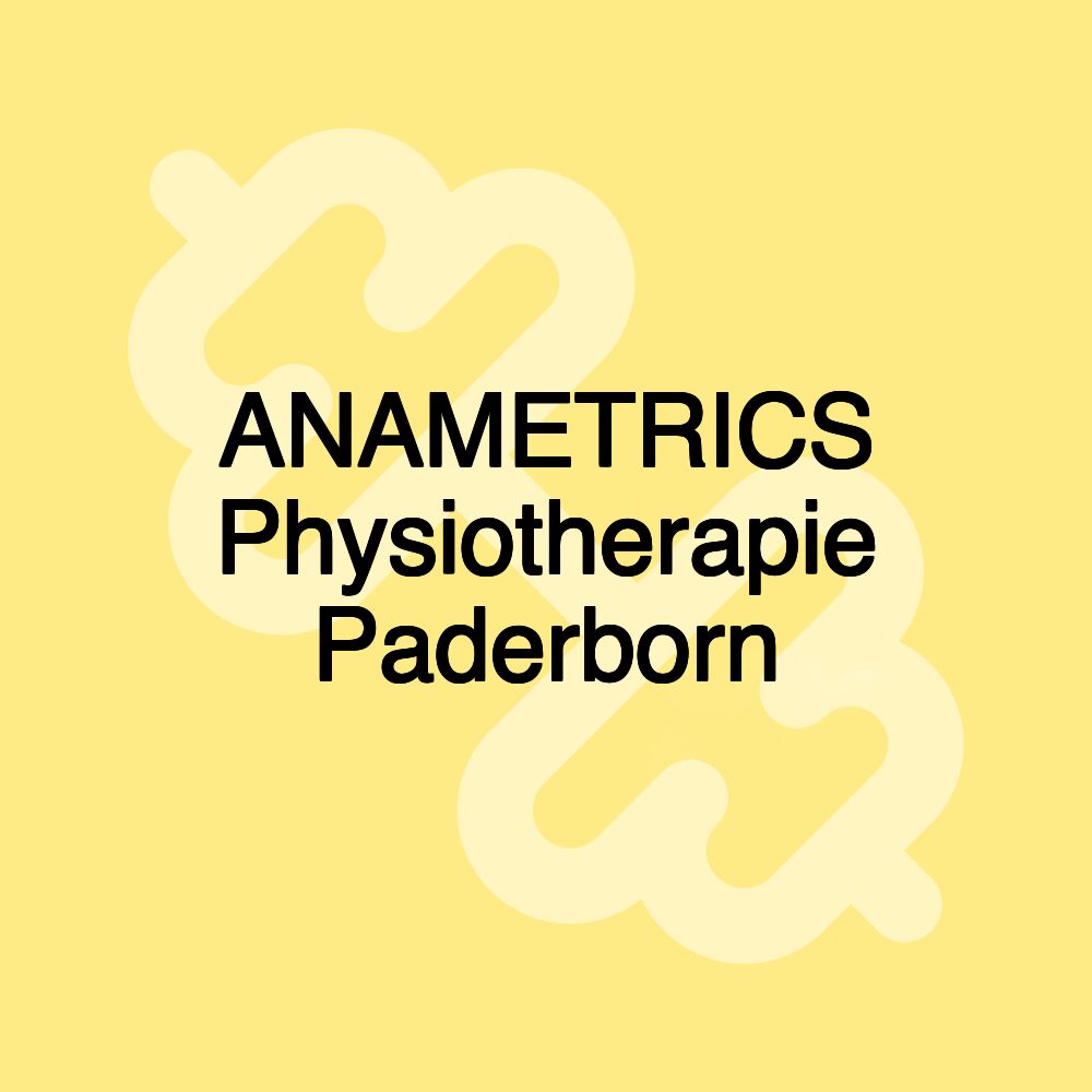 ANAMETRICS Physiotherapie Paderborn