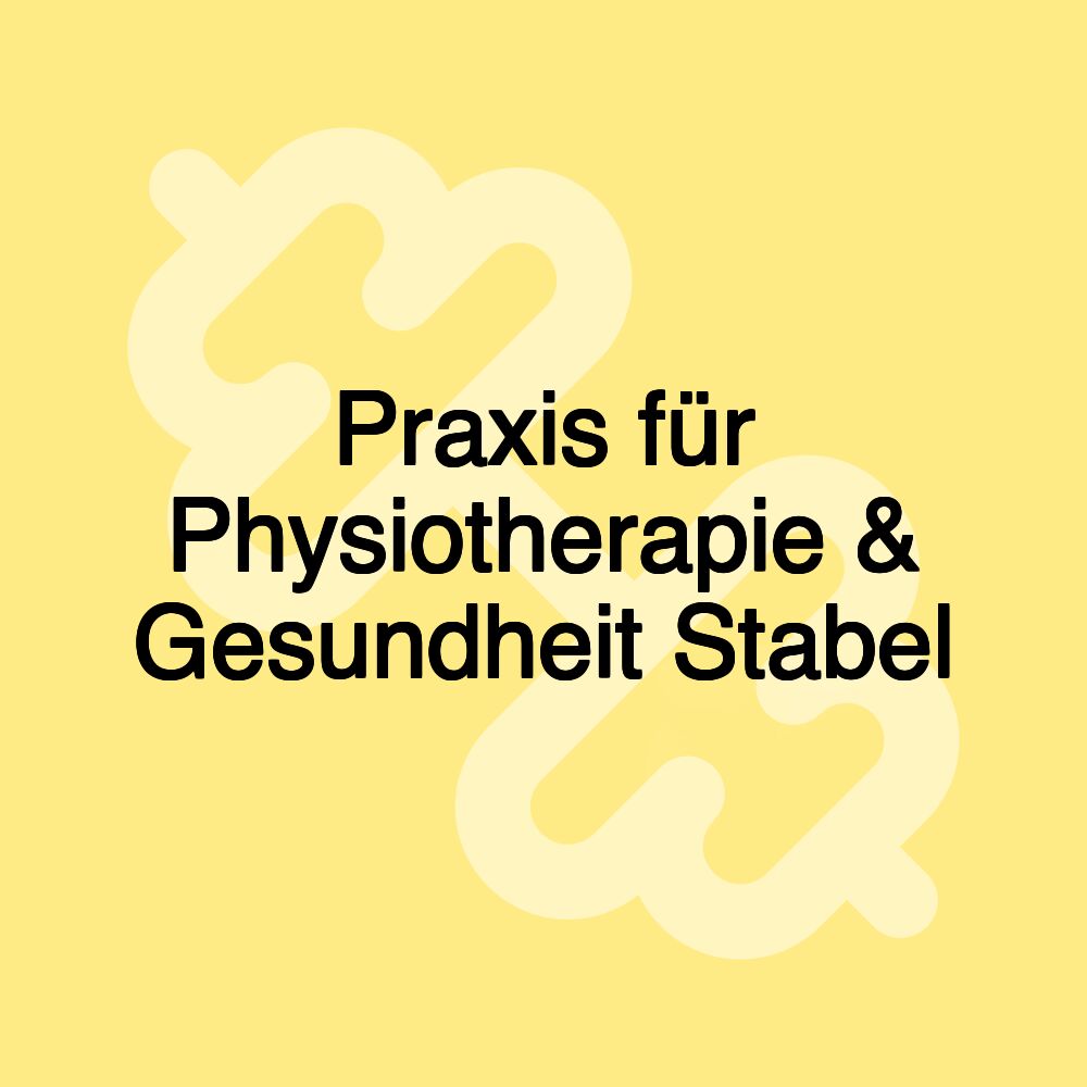 Praxis für Physiotherapie & Gesundheit Stabel