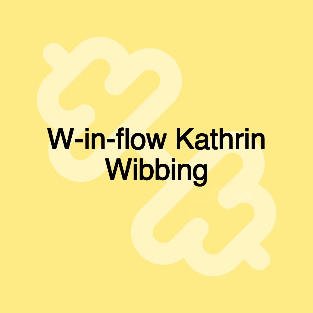 W-in-flow Kathrin Wibbing