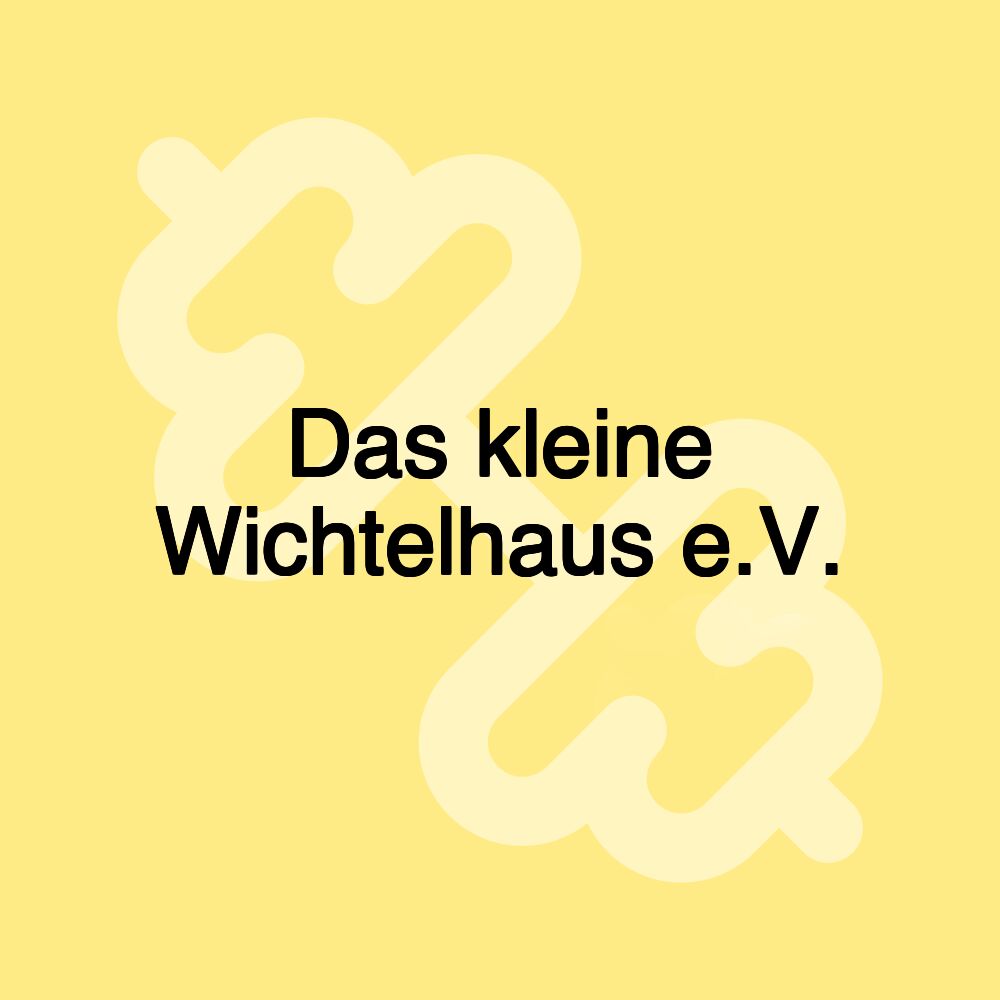 Das kleine Wichtelhaus e.V.