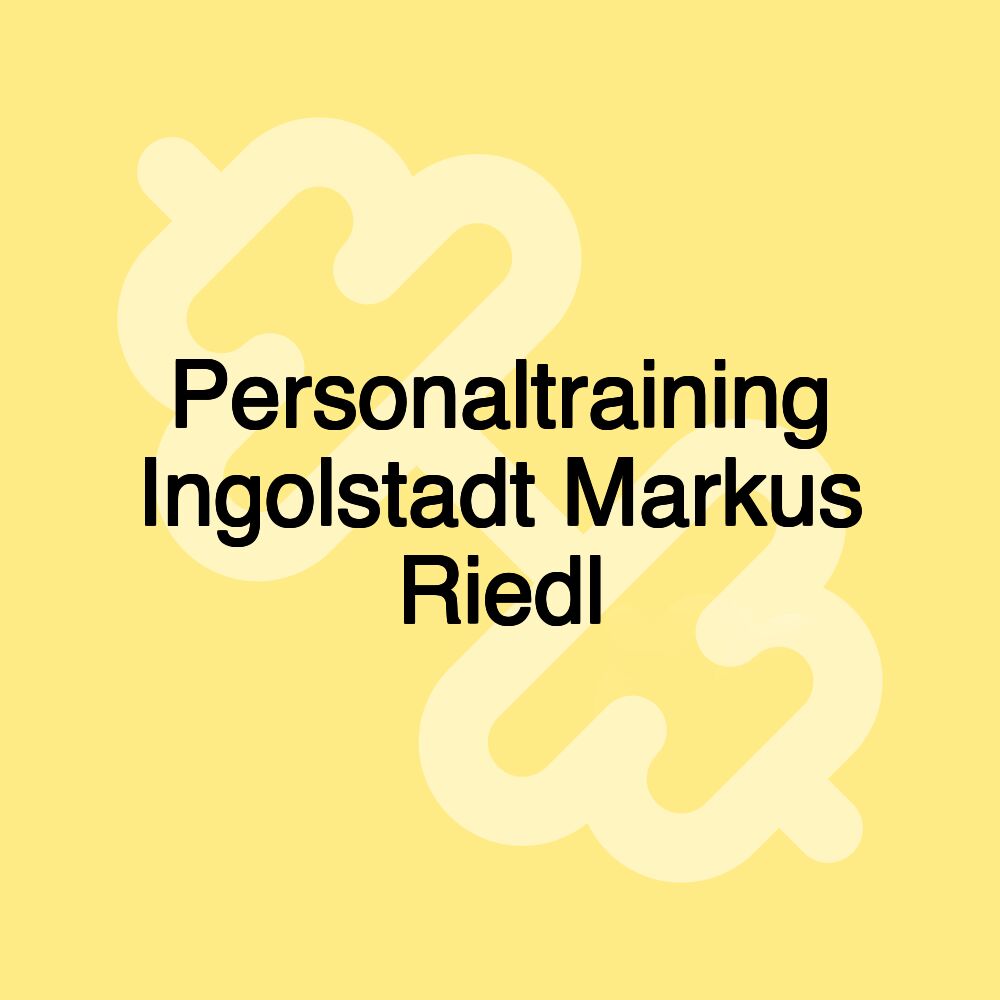 Personaltraining Ingolstadt Markus Riedl