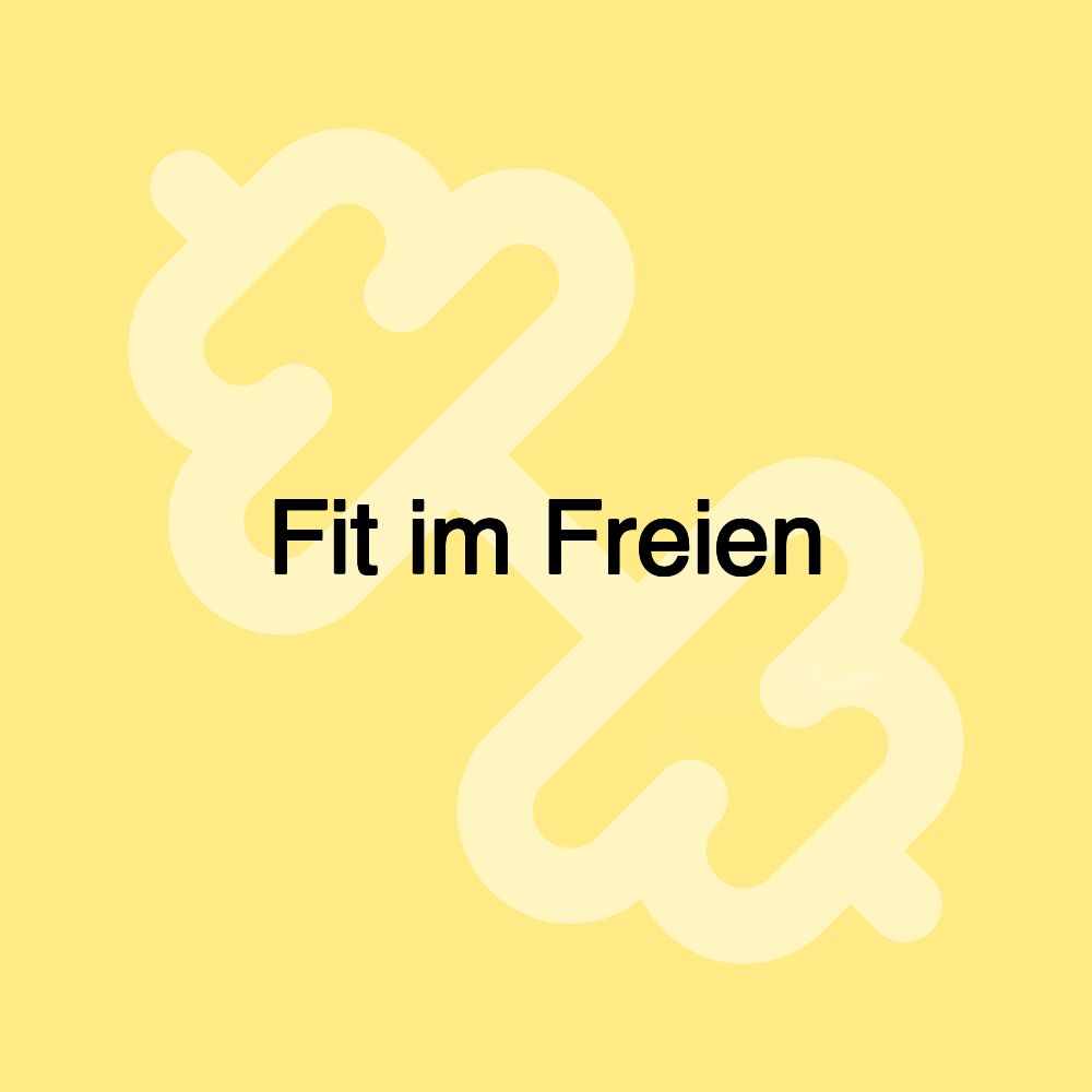 Fit im Freien