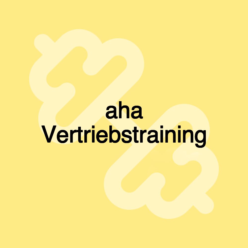 aha Vertriebstraining