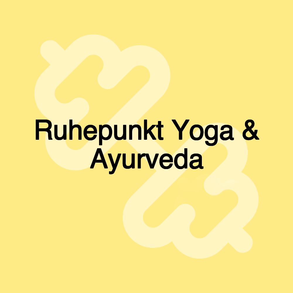 Ruhepunkt Yoga & Ayurveda