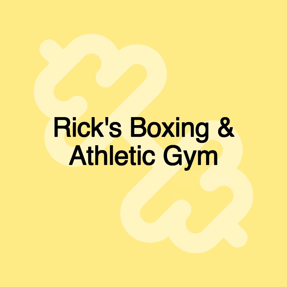 Rick's Boxing & Athletic Gym