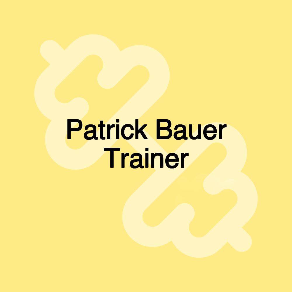 Patrick Bauer Trainer