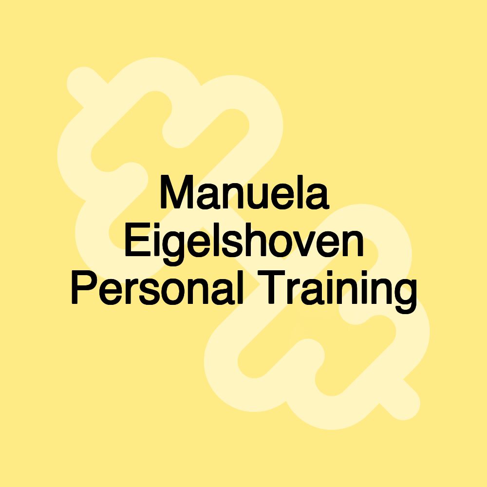 Manuela Eigelshoven Personal Training