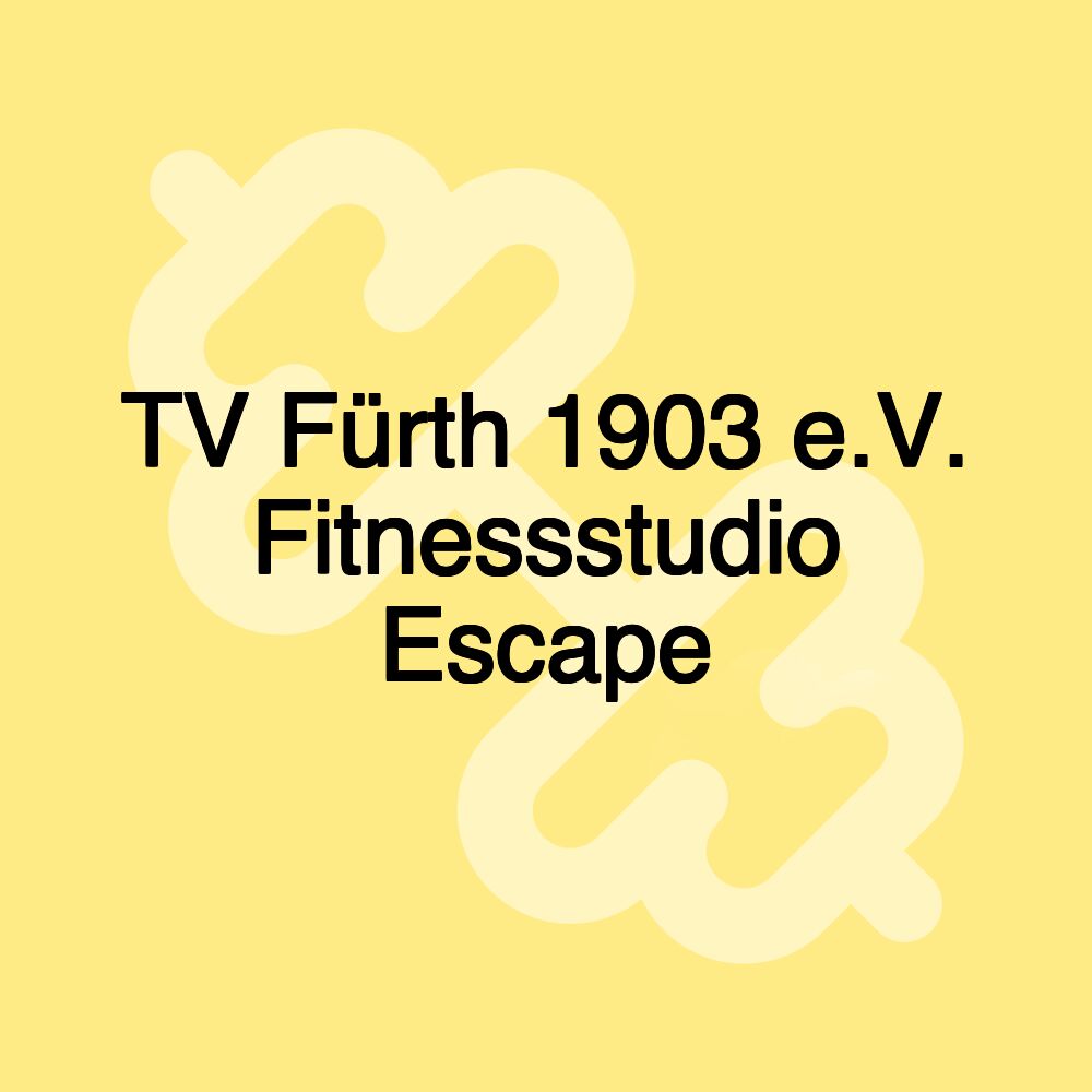 TV Fürth 1903 e.V. Fitnessstudio Escape