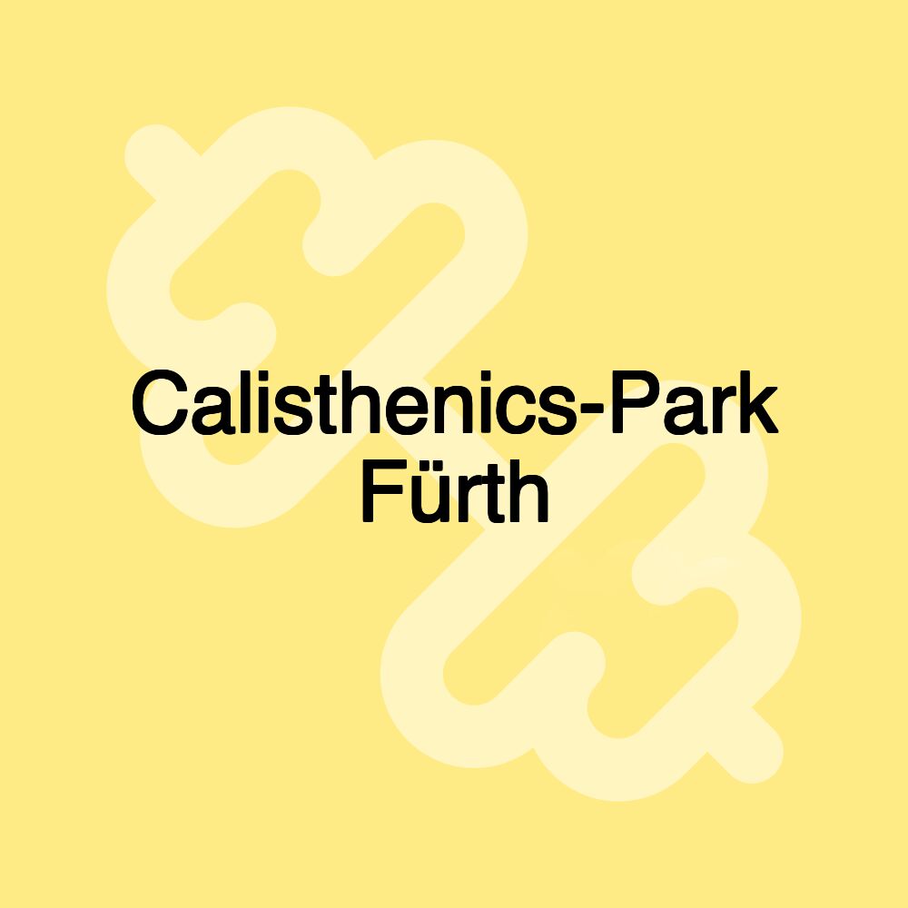 Calisthenics-Park Fürth