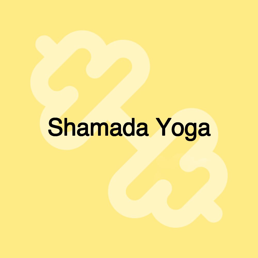 Shamada Yoga