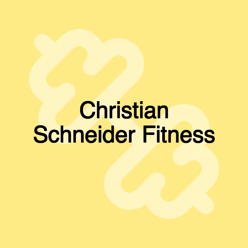 Christian Schneider Fitness