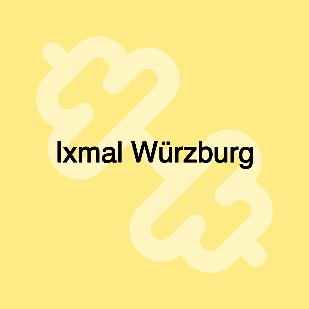 Ixmal Würzburg