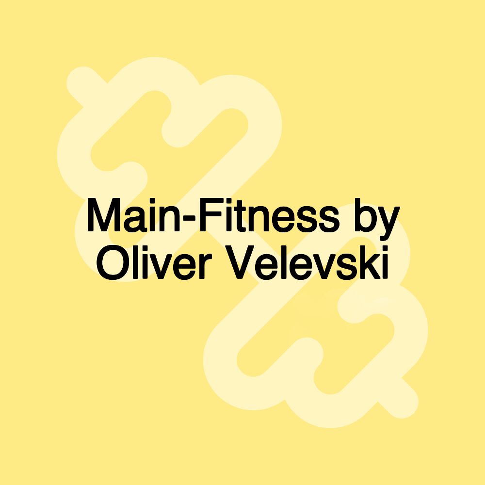 Main-Fitness by Oliver Velevski