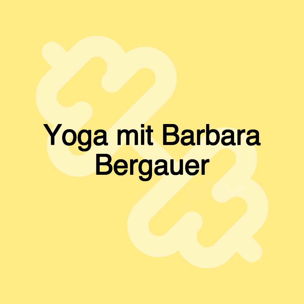 Yoga mit Barbara Bergauer