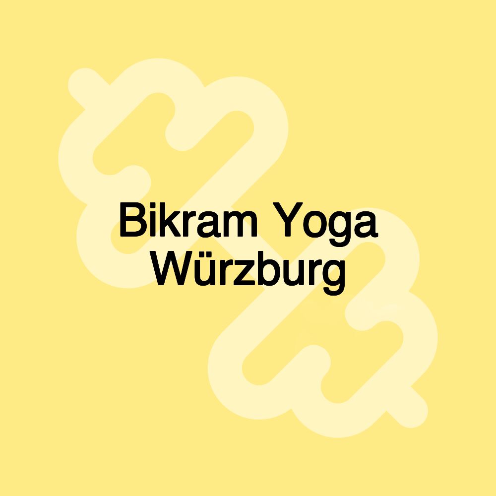 Bikram Yoga Würzburg