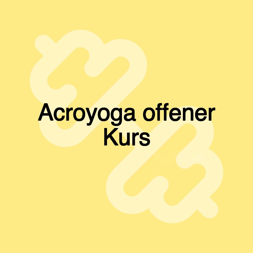 Acroyoga offener Kurs