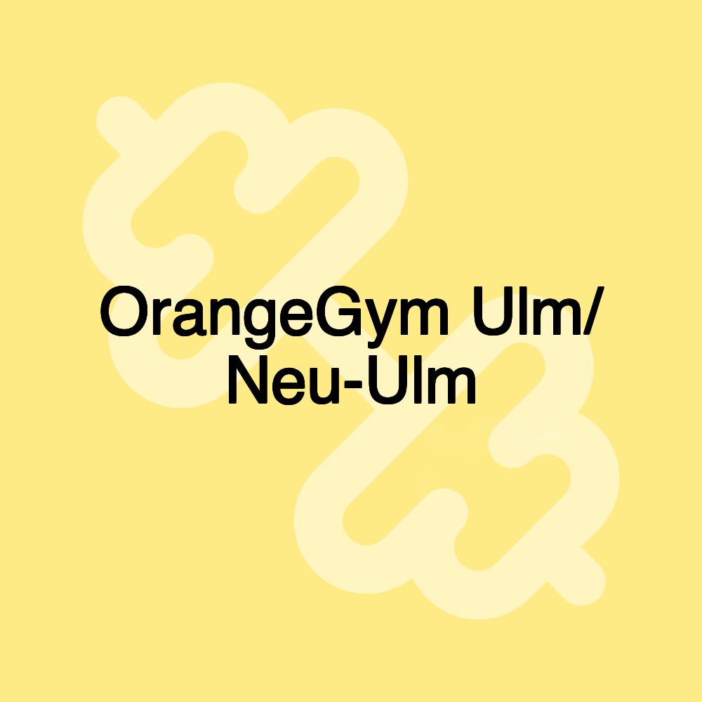 OrangeGym Ulm/ Neu-Ulm