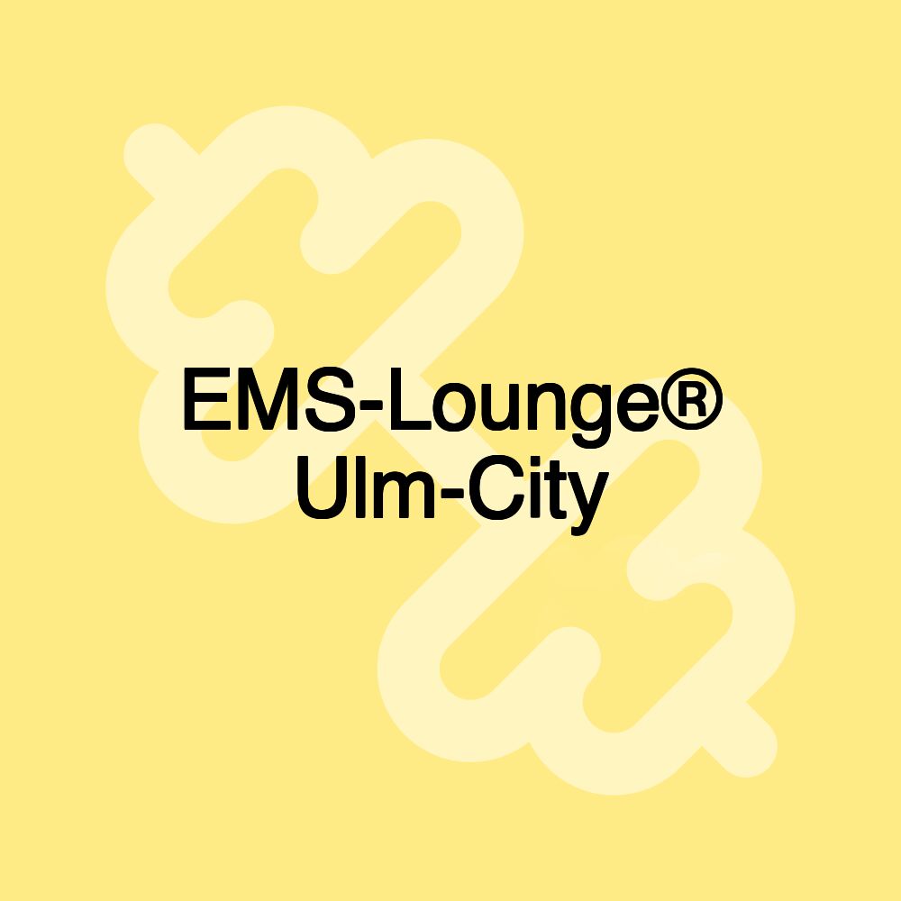 EMS-Lounge® Ulm-City