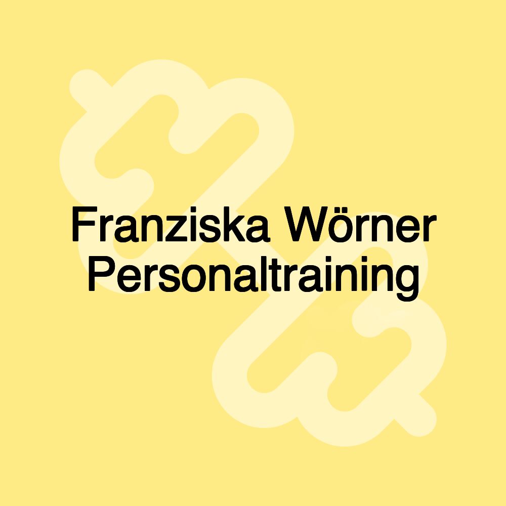 Franziska Wörner Personaltraining