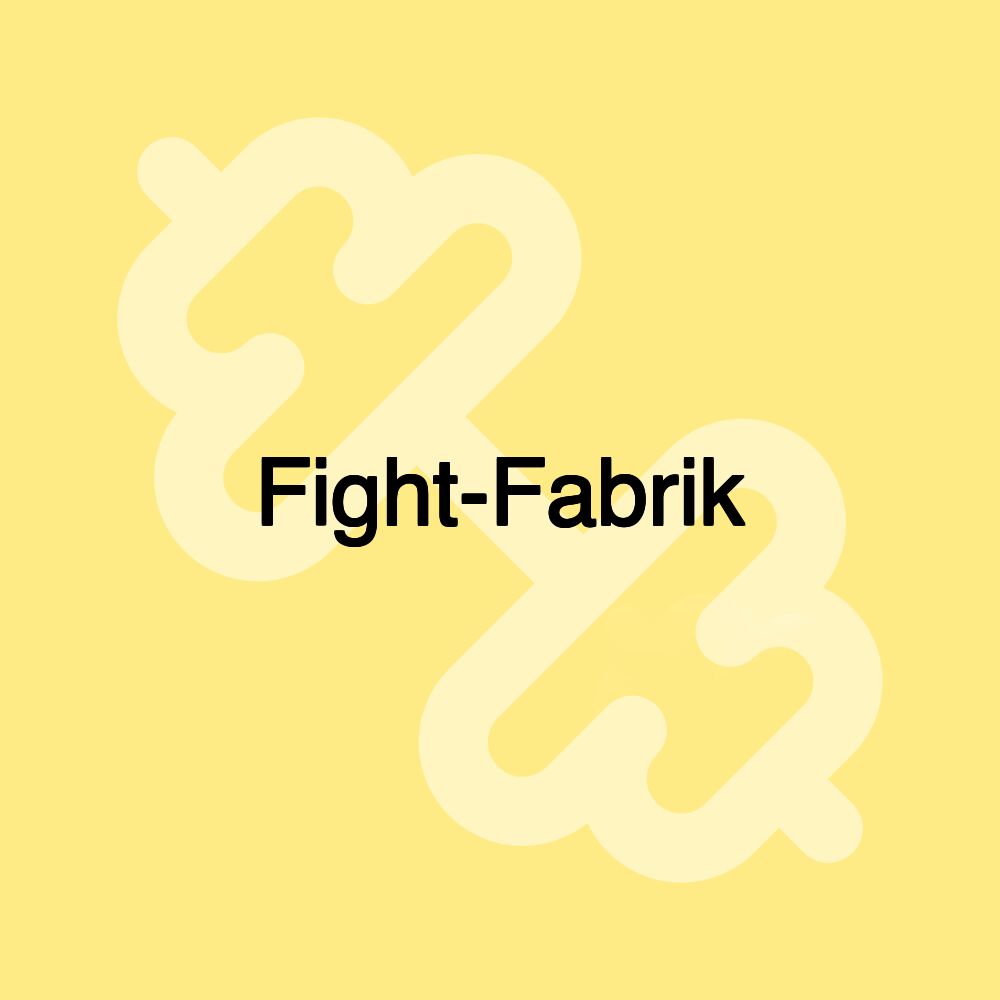 Fight-Fabrik