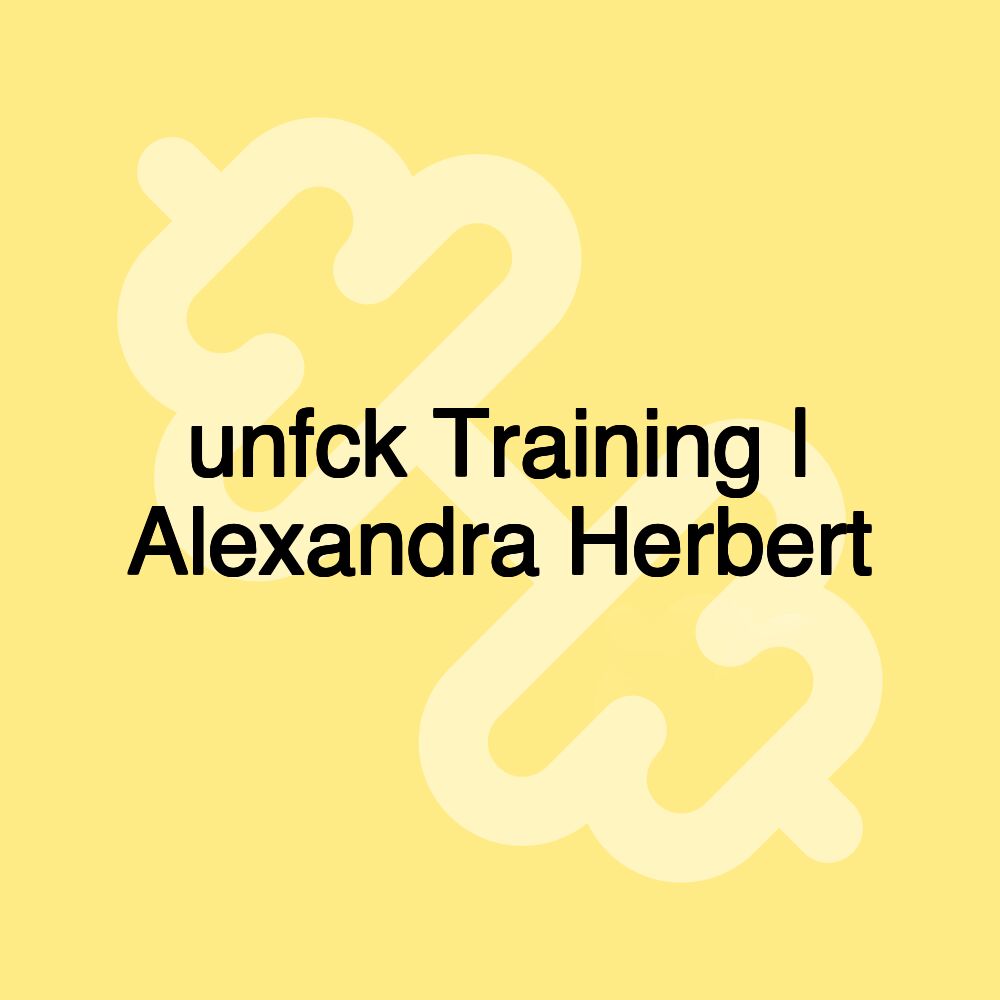 unfck Training | Alexandra Herbert