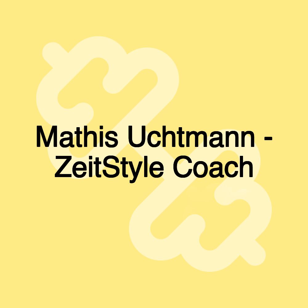 Mathis Uchtmann - ZeitStyle Coach