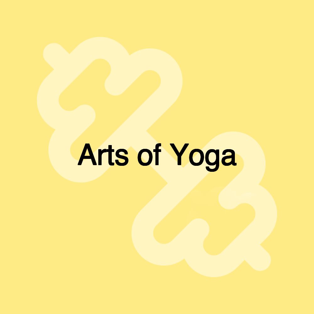 Arts of Yoga