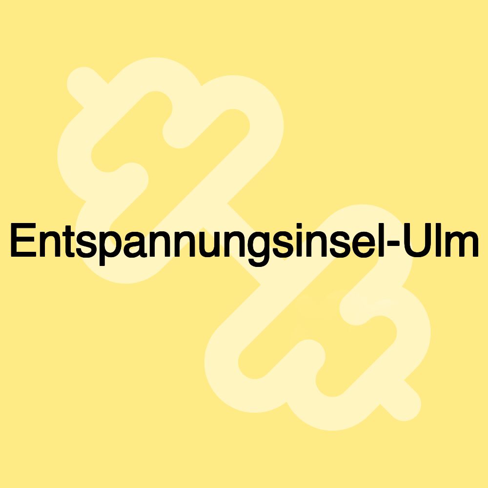 Entspannungsinsel-Ulm