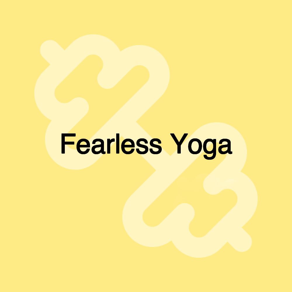 Fearless Yoga