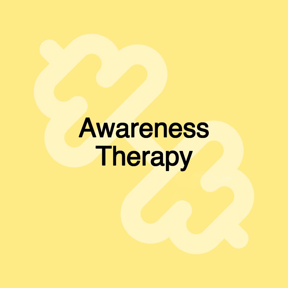 Awareness Therapy