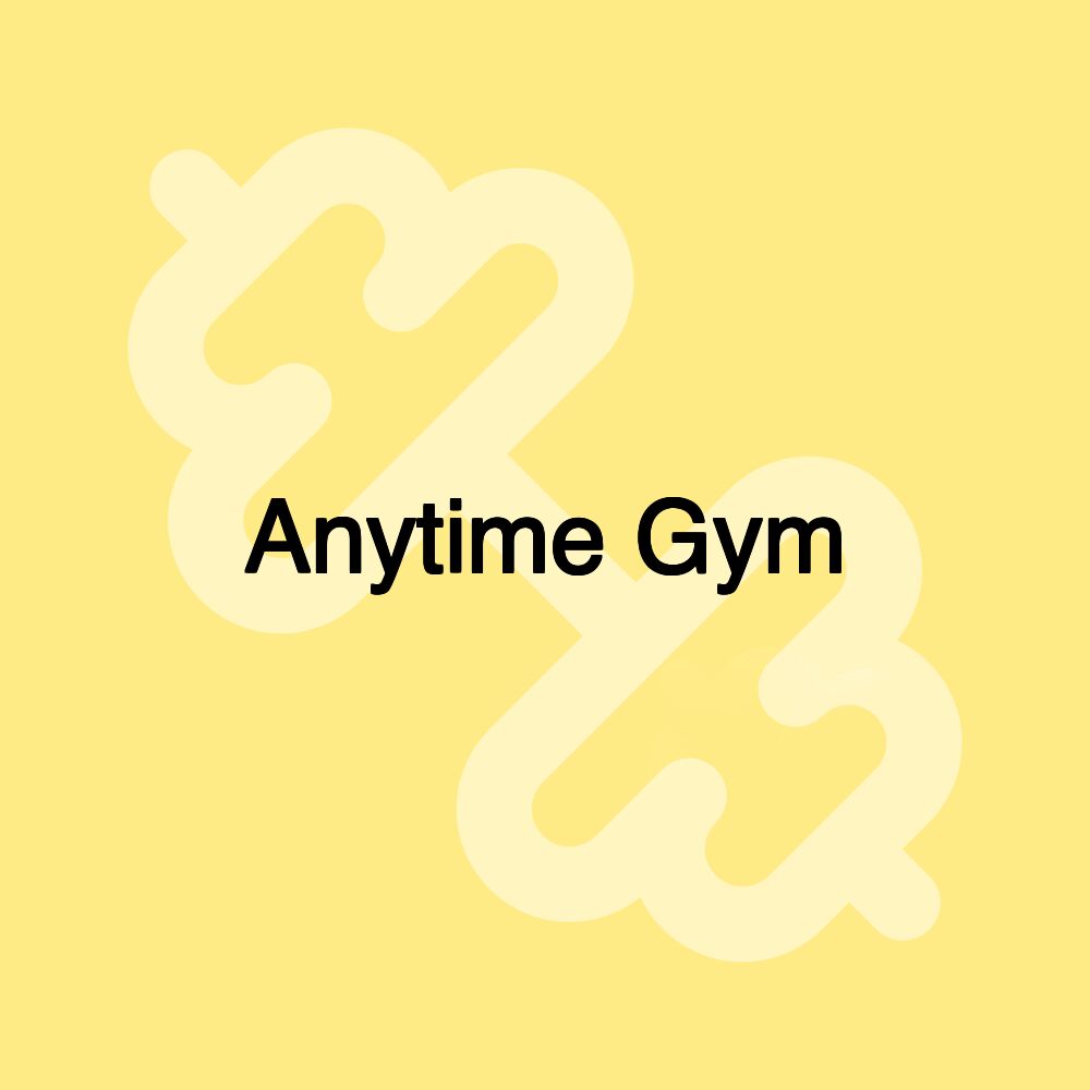 Anytime Gym